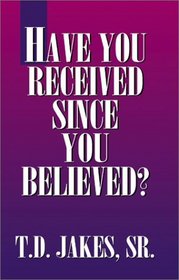 Have You Recevied Since You Believed? (10-pack)