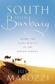 South from Barbary: Along the Slave Routes of the Libyan Sahara