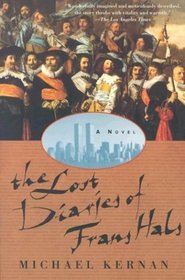 The Lost Diaries of Frans Hals : A Novel