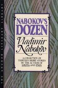 Nabokov's Dozen: Thirteen Stories