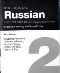 Colloquial Russian 2: The Next Step in Language Learning (Colloquial Series)