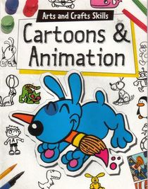 Cartoons & Animation (Arts and Crafts Skills)