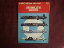 Avro Lancaster in unit service, (Arco-Aircam aviation series, no. 12)