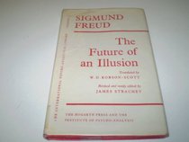 The Future of Illusion (International Psycho-Analysis Library)