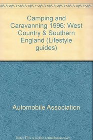 Camping and Caravanning 1996: West Country & Southern England (Lifestyle guides)