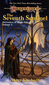 The Seventh Sentinel (Dragonlance: Defenders of Magic, Bk 3)