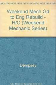 Weekend Mechanic's Guide to Engine Rebuilding (Weekend Mechanic Series)
