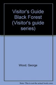 Visitor's Guide Black Forest (Visitor's guide series)