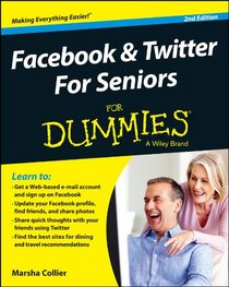 Facebook & Twitter For Seniors For Dummies (For Dummies (Computer/Tech))