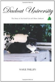Dadcat University: The Story of the Feral Cats at Umass-Amherst