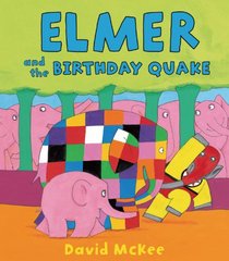 Elmer and the Birthday Quake (Elmer Books)