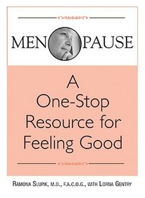Menopause: A One-Stop Resource for Feeling Good