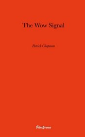 The Wow Signal (Bluechrome Select Fiction)