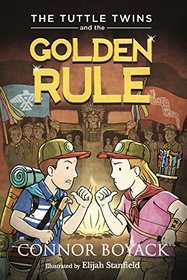 The Tuttle Twins and the Golden Rule (Tuttle Twins, Bk 6)