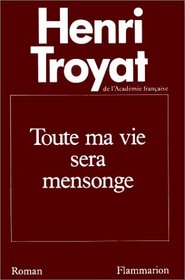 Toute Ma Vie Sera Un Mensonage (French Edition)