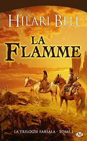 La Trilogie Farsala, tome 1 : La Flamme