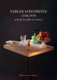 Tables D'Egoistes 1750-1970 (Spanish Edition)