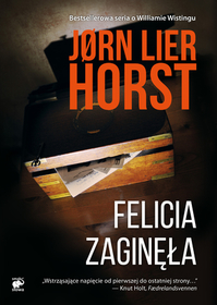 Felicia zaginela (William Wisting, Bk 2) (Polish Edition)