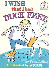 I Wish That I Had Duck Feet (Beginner Books)