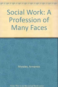Social Work: A Profession of Many Faces