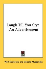 Laugh Till You Cry: An Advertisement