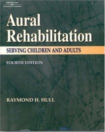 Aural Rehabilitation: Serving Children  Adults