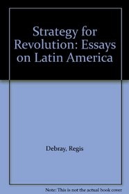Strategy for Revolution: Essays on Latin America