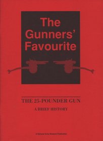 The Gunners' Favourite: 25-pounder Gun - A Brief History