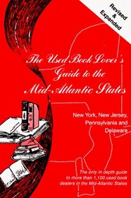 The Used Book Lover's Guide to the Mid-Atlantic States: New York, New Jersey, Pennsylvania  Delaware (Used Book Lovers' Guide Series)