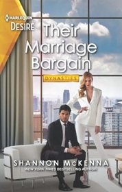 Their Marriage Bargain (Dynasties: Tech Tycoons, Bk 1) (Harlequin Desire, No 2888)