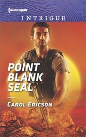 Point Blank SEAL (Red, White and Built, Bk 4) (Harlequin Intrigue, No 1739)