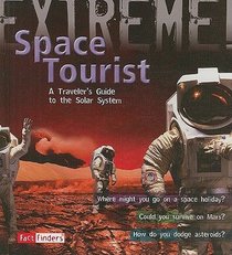 Space Tourist: A Traveler's Guide to the Solar System (Fact Finders)