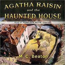 Agatha Raisin and the Haunted House  (Agatha Raisin Mysteries, Book 14)