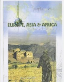 Europe, Asia and Africa: Old World Continents