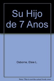 Su Hijo de 7 Anos (Spanish Edition)