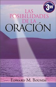 Las Posibilidades de la Oracion (Spanish Edition)