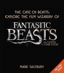 The Case of Beasts: Explore the Film Wizardry of Fantastic Beasts and Where to Find Them