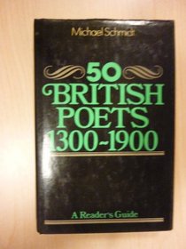 A Reader's Guide to Fifty British Poets 1300-1900