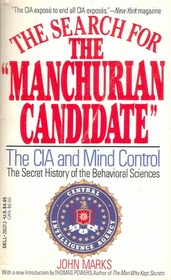 The Search for the Manchurian Candidate : The CIA and Mind Control