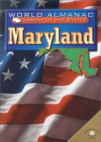 Maryland: The Old Line State (World Almanac Library of the States)