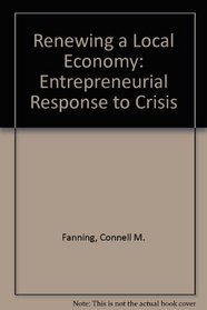 Renewing a local economy: The entrepreneurial response to crisis