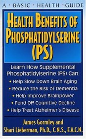 Health Benefits of Phosphatidylserine: Learn How PS Can Improve Brain Function