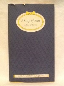 A Cup of Sun: a Book of Poems