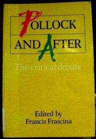 Pollock and After: The Critical Debate