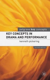 Key Concepts in Drama and Performance: Second Edition (Palgrave Key Concepts)