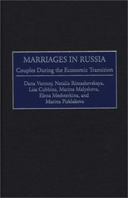 Marriages in Russia : Couples During the Economic Transition