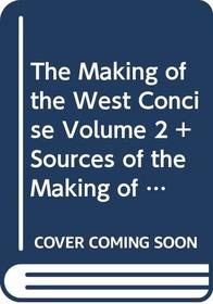 The Making of the West Concise Volume 2 and Sources of The Making of the West & Candide: Concise Volume 2 and Candide