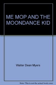 ME, MOP AND THE MOONDANCE KID