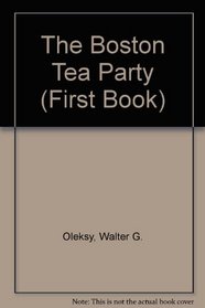 The Boston Tea Party (First Book)