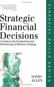 Strategic Financial Decisions (Financial Skills Series)